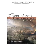 The Gospel of Mark and the Roman-Jewish War of 66-70 CE