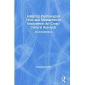 Adapting Psychological Tests and Measurement Instruments for Cross-Cultural Research: An Introduction