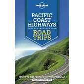 Lonely Planet Pacific Coast Highways Road Trips