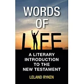 Words of Life: A Literary Introduction to the New Testament