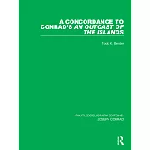 A Concordance to Conrads an Outcast of the Islands