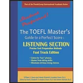 The TOEFL Masters Guide: Listening Section Precise Test Preparation Methods: Fast Track Edition