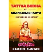 Tattva Bodha By Shankaracharya: Knowledge of Reality