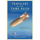 Travelers in the Third Reich: The Rise of Fascism: 1919-1945