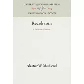 Recidivism: A Deficiency Disease