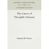 The Career of Théophile Delcassé