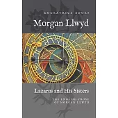 Lazarus and His Sisters: The English prose of Morgan Llwyd