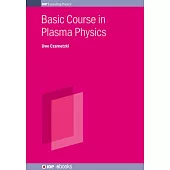 Basic Course in Plasma Physics