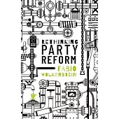 Rethinking Party Reform