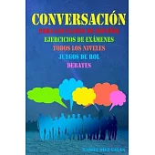 Conversación, para las clases de español: Expresión oral en español, ejercicios de conversación.