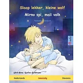 Slaap lekker, kleine wolf - Mirno spi, mali volk (Nederlands - Sloveens): Tweetalig kinderboek