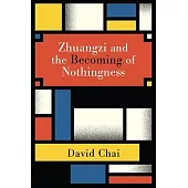 Zhuangzi and the Becoming of Nothingness