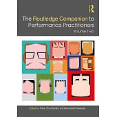 The Routledge Companion to Performance Practitioners: Volume 2