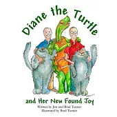Diane the Turtle and Her New Found Joy