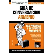 Guía de Conversación Español-Armenio y mini diccionario de 250 palabras