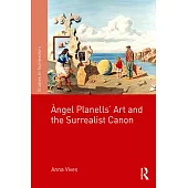 Àngel Planells’’ Art and the Surrealist Canon