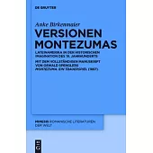 Versionen Montezumas: Lateinamerika in Der Historischen Imagination Des 19. Jahrhunderts. Mit Dem Vollständigen Manuskript Von Oswald Spengl