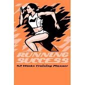 Running Success 52 Weeks Training Planner: Abstract Edition