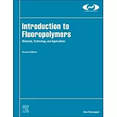 Introduction to Fluoropolymers: Materials, Technology and Applications