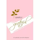 SIMPLY grateful: 6X9 Journal, Lined Notebook, 110 Pages - Cute and Encouraging on Light Pink