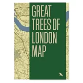 Great Trees of London Map: Guide to the Magnificent Trees of London