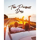 The Perfect Day - 2020 One Year Weekly Planner: Vineyards and Vacations - Coastal Roadtrip Memories - 1 yr 52 Week - Daily Weekly Monthly Calendar Vie