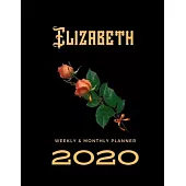 2020 Weekly & Monthly Planner: Elizabeth...This Beautiful Planner is for You-Reach Your Goals / Journal for Women & Teen Girls / Dreams Tracker & Goa