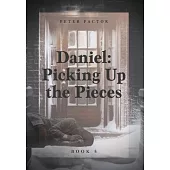 Daniel: Picking Up the Pieces