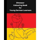 Dinosaur Colouring Book for Young German learners: A delightful dinosaur adventure for children, who like colouring in and learning German