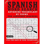 Spanish Word Search: Advanced Vocabulary By Theme For Language Learners Large Print