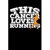 This Cancer Loves Running Notebook: 100 Wide Ruled Lined Pages