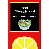 Food Allergy Journal: Discover Food Intolerances and Allergies: (A Food Diary that Tracks your Triggers and Symptoms)