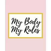 My Body My Rules: 2020 Planner For Feminist, 1-Year Daily, Weekly And Monthly Organizer With Calendar, Great Gift Idea For Christmas Or