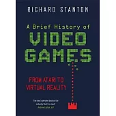 A Brief History of Video Games: From Atari to Virtual Reality