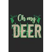 Oh My Deer: Notebook A5 Size, 6x9 inches, 120 lined Pages, Hunting Hunt Hunter Huntsman Outdoor