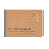 101 Things I Learned(r) in Product Design School