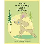 Pierre, The Little Dog Lost in the Woods.