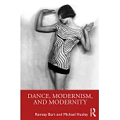 Dance, Modernism, and Modernity