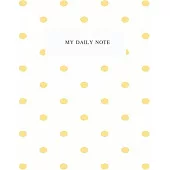 My Daily Note: Lined Notebook Journal, Cover White - Polka Dots Orange Size 8.5x11 Inch 100 Pages For Writing, to do list and note da
