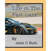 Life in The Fast Lane.