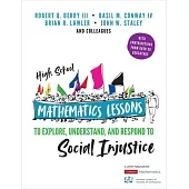 High School Mathematics Lessons to Explore, Understand, and Respond to Social Injustice