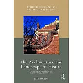 The Architecture and Landscape of Health: A Historical Perspective on Therapeutic Places 1790-1940