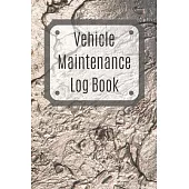 Vehicle Maintenance Log Book: Service Record Book For Cars, Trucks, Motorcycles And Automotive, Maintenance Log Book & Repairs, Moto jurnal