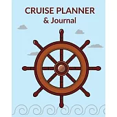 Cruise Planner & Journal: Travel Planner & Organizer With Prompts - Detailed Pre-Cruise Research & Planning - Cruise Log & Diary to record on-bo