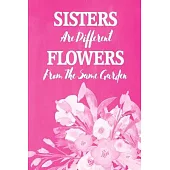 Pastel Chalkboard Journal - Sisters Are Different Flowers From The Same Garden (Pink): 100 page 6