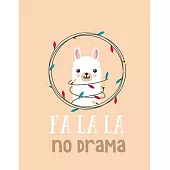 Fa La La No Drama: Cute LLama Notebook Gifts for Kids & Teenage Girls for Writing & Journaling