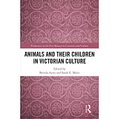 Animals and Their Children in Victorian Culture