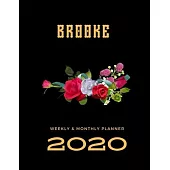 2020 Weekly & Monthly Planner: Brooke...This Beautiful Planner is for You-Reach Your Goals / Journal for Women & Teen Girls / Dreams Tracker & Goals