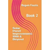 Solar Panel Improvement: 1918 & Beyond...: Book 2