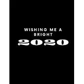 Wishing Me A Bright 2020: AT A GLANCE Daily Diary Planner One Page A Day